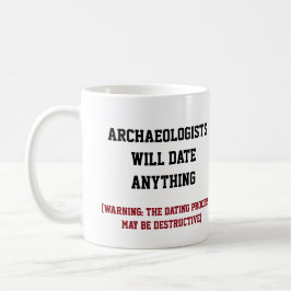 Mug Le "archéologue datera n'importe quoi "