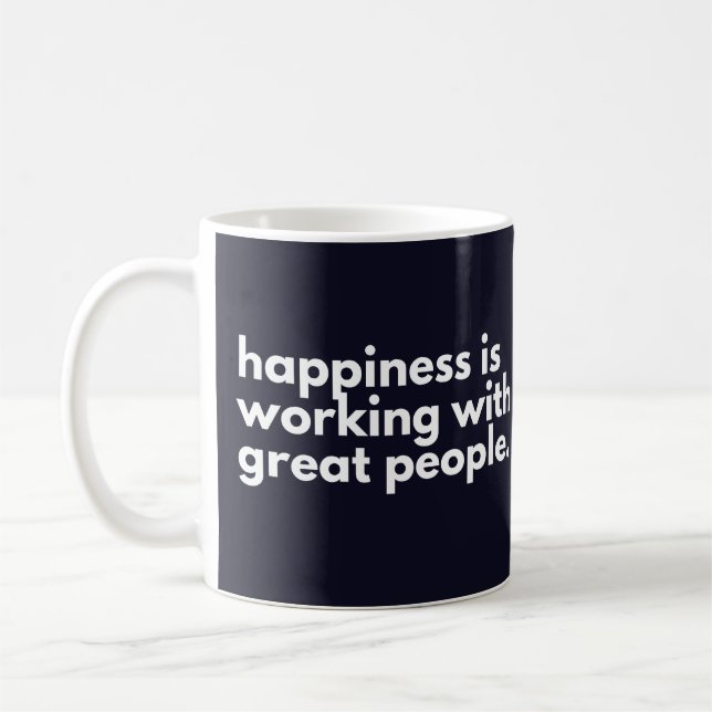 Mug Le bonheur travaille avec de grandes personnes (Gauche)
