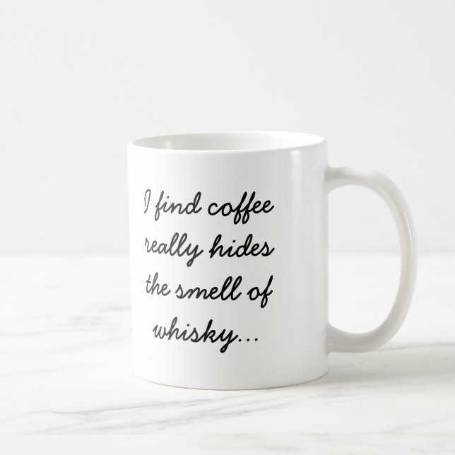 Mug Le café cache l'odeur du whiskey (Droite)