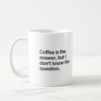 Mug Le café est la réponse mais je ne connais pas la q