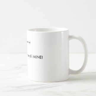 Mug Le café est le mien !