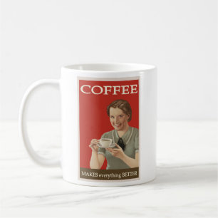 Mug le café rend TOUT meilleur