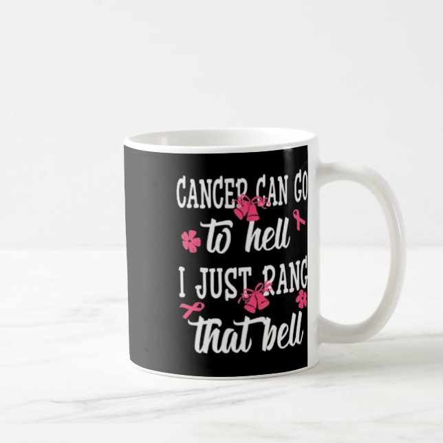 Mug Le Cancer Peut Aller En Enfer Je Viens De Rang Que (Droite)