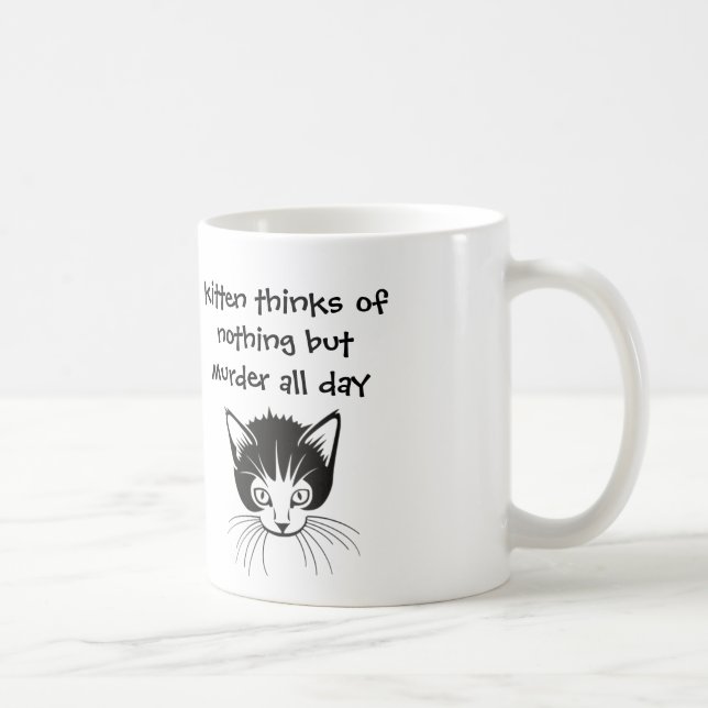 Mug le chaton pense à rien mais au meurtre toute la (Droite)
