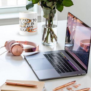 Mug Le chemin vers la gloire est toujours rude - Inspi