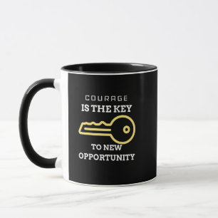 Mug Le courage est la clé d'une nouvelle opportunité