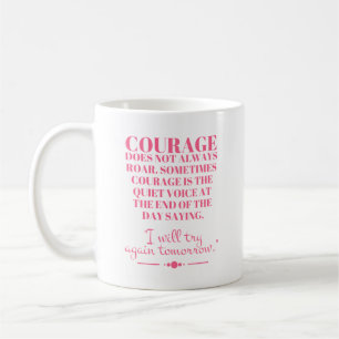 Mug Le courage ne rugit pas toujours