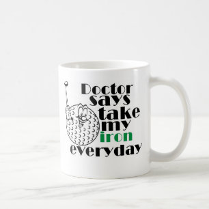Mug Le docteur dit le fer 3 de prise