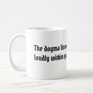 Mug Le dogme vit bruyamment en vous droitier