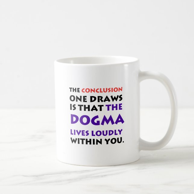 Mug Le dogme vit fort (Droite)