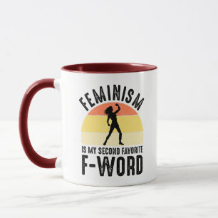Mug Le Féminisme Est Mon Deuxième F-Word Préféré