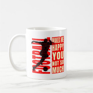 Mug Le football me rend heureux, vous pas tant que ça