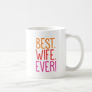 Mug Le meilleur. Épouse. Jamais !