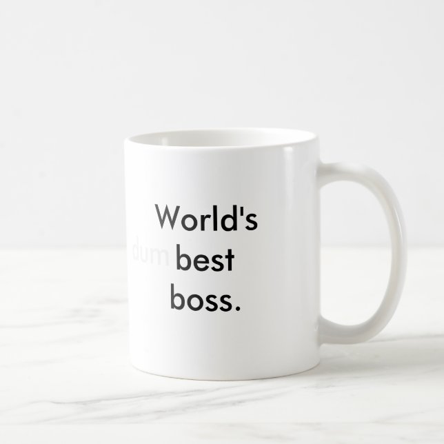 Mug Le meilleur patron du monde (dum) (Droite)
