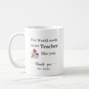 Mug Le Monde a Besoin de Plus d'Enseignants Comme Vous