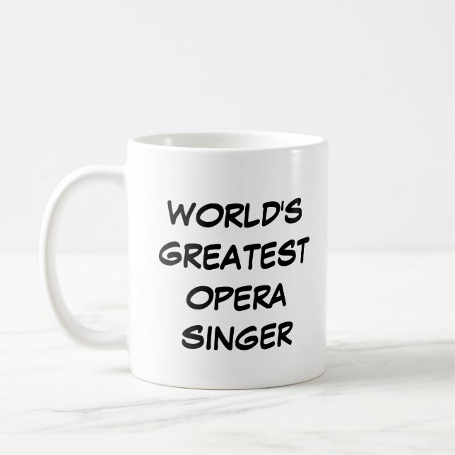 Mug "Le plus grand chanteur d'opéra du monde" (Gauche)