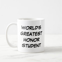 Mug "Le plus grand étudiant d'honneur du monde"