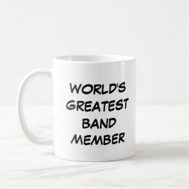 Mug "Le plus grand membre du groupe au monde"