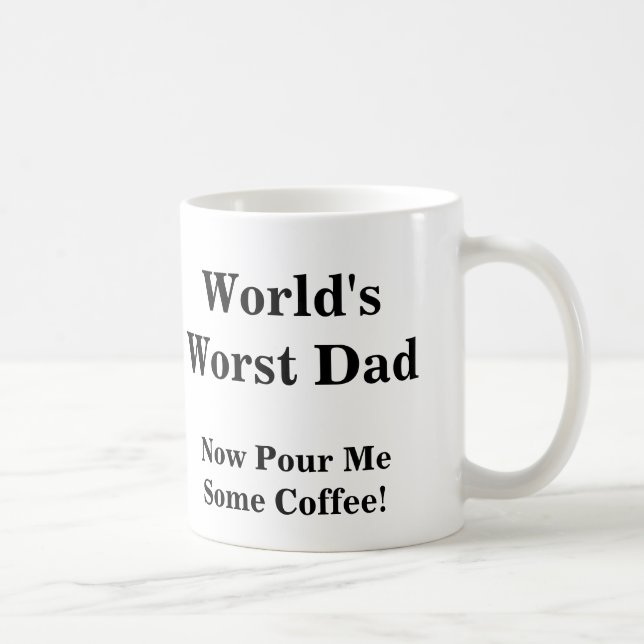 Mug Le plus mauvais papa du monde, me versent (Droite)