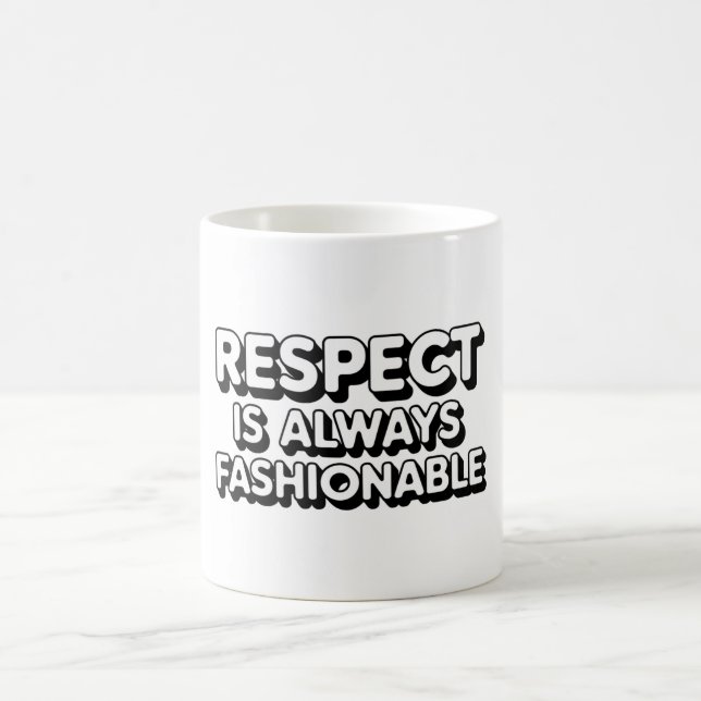 Mug Le Respect Est Toujours À La Mode (Centre)