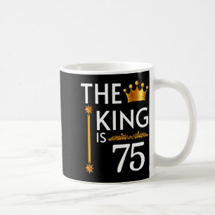 Mug Le roi a 75 ans Couronne drôle 75e fête d'annivers