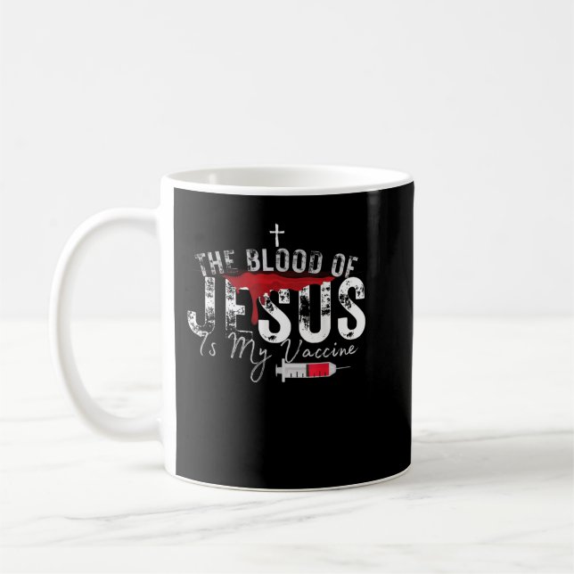 Mug Le Sang De Jésus Est Mon Vaccin Christian Anti Va (Gauche)