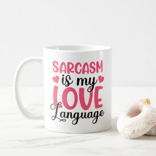 Mug Le sarcasme est ma musique de langue d'amour