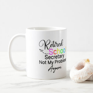 Mug Le secrétaire scolaire à la retraite ne me pose 
