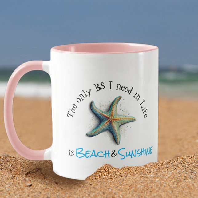 Mug Le seul BS dont j'ai besoin est Beach et Sunshine (Créateur téléchargé)