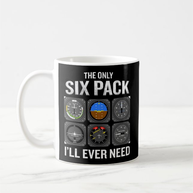 Mug Le Seul Six Pack Dont J'Ai Besoin Pilote Aviator (Gauche)