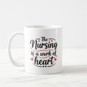 Mug Le soin infirmier est un travail du cœur, cadeau d
