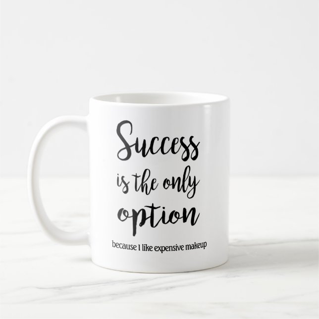 Mug Le succès est la seule option (Gauche)