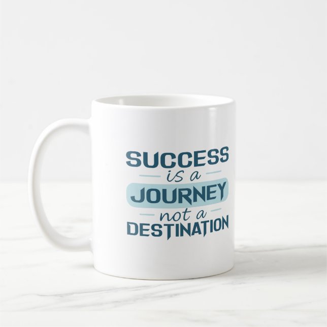 Mug Le succès est un voyage, pas une destination (Gauche)