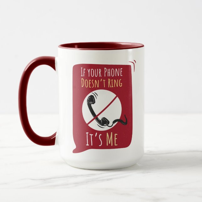 Mug Le téléphone ne sonne pas, c'est moi Sarcasme (Gauche)