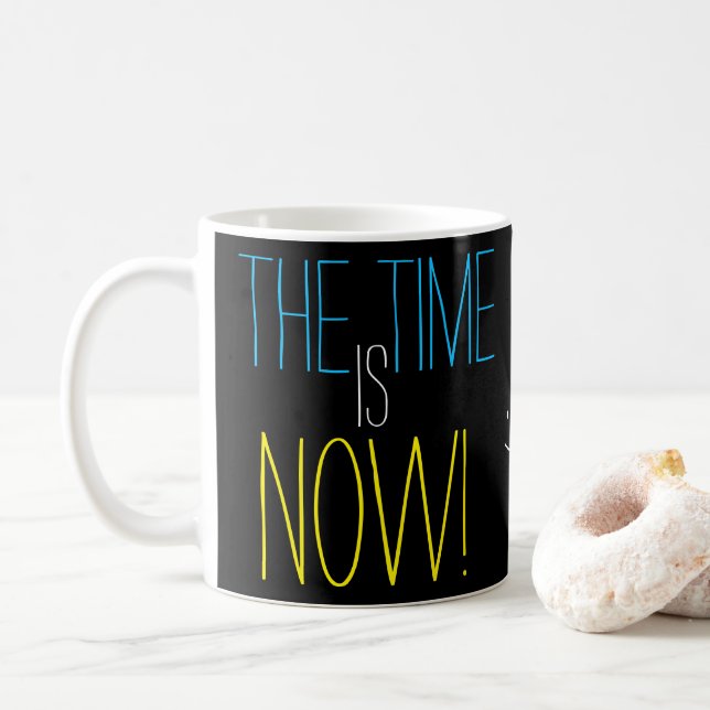 Mug Le TEMPS EST MAINTENANT encourager mignon (Avec donut)