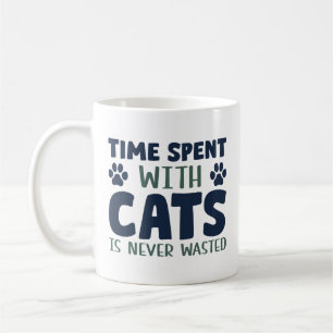 Mug Le Temps Passé Avec Les Chats N'Est Jamais Perdu