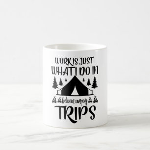Mug Le travail est exactement ce que je fais entre les