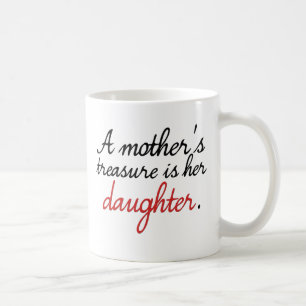 Mug Le trésor d'une mère est sa fille…