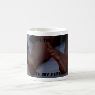 MUG LÉCHEZ LA SALETÉ OUTRE DE MES PIEDS !