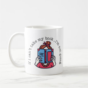 Mug Lecture littéraire Si je ne peux pas prendre mon l