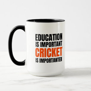 Mug L'éducation est importante Le cricket est importan