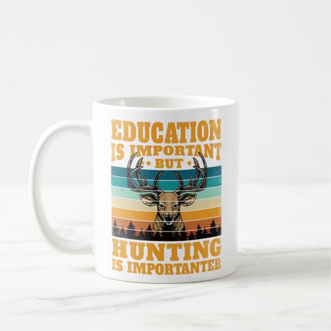 Mug L'éducation est importante, mais la chasse est imp (Gauche)