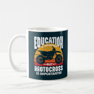 Mug L'Éducation Est Importante Mais La Motocross Impor