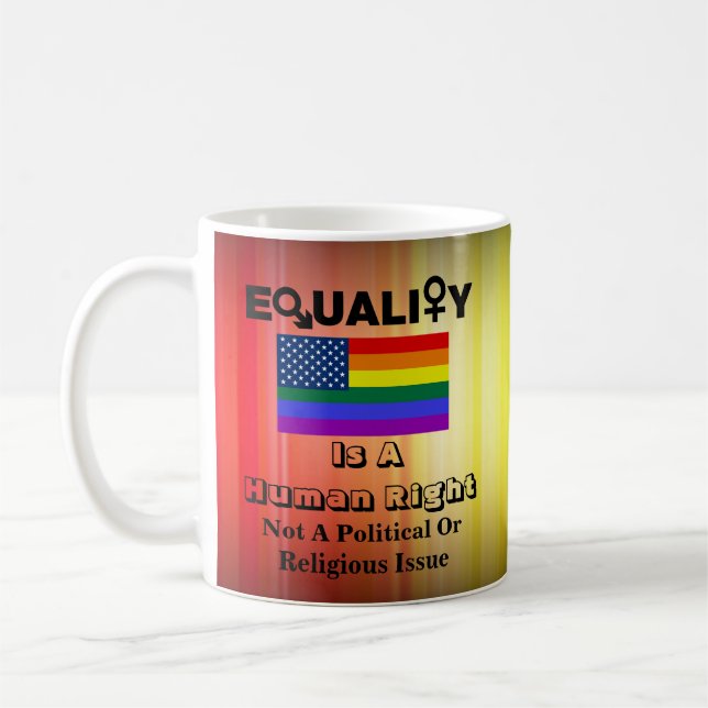 Mug L'ÉGALITÉ Est Un Droit Humain....... (Gauche)