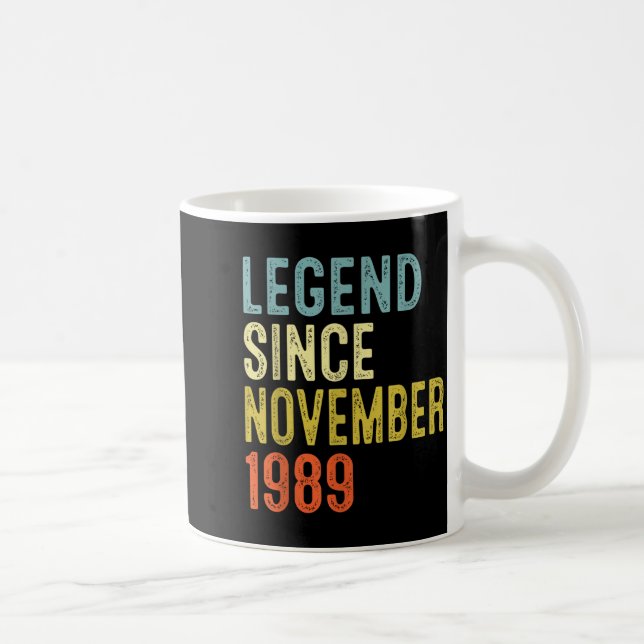 Mug Legend Since November 1989 36th Birthday 36 Year O (Droite)