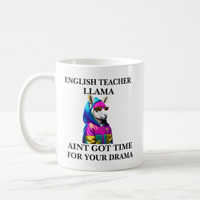 Mug L'Enseignante Anglaise Llama Aint A Du Temps Pour  (Gauche)