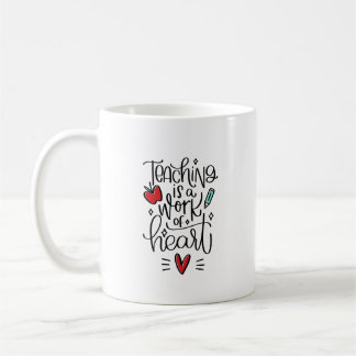 Mug L'enseignement est une œuvre de cœur \Reconnaissan