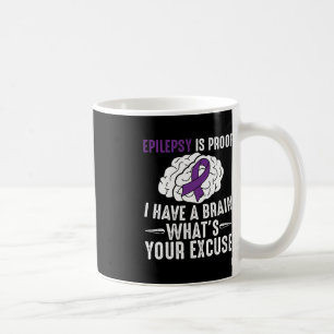 Mug L'épilepsie est la preuve J'ai un cerveau Quel est