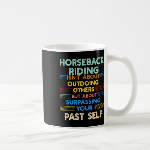 Mug L'Équitation Est En Dehors Votre Autonomie Passée