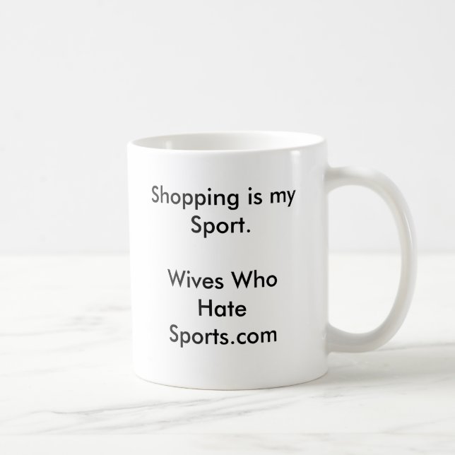 Mug Les achats sont mon Sport.Wives qui détestent (Droite)